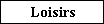 Loisirs